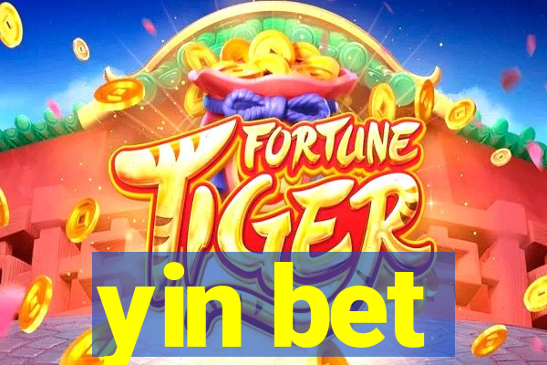 yin bet