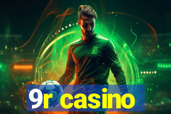 9r casino