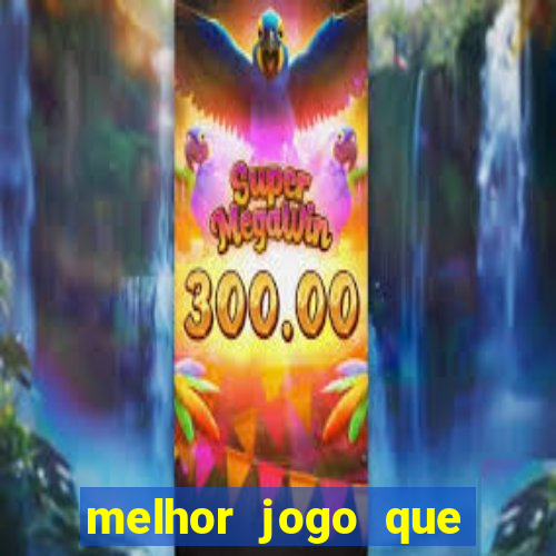 melhor jogo que ganha dinheiro