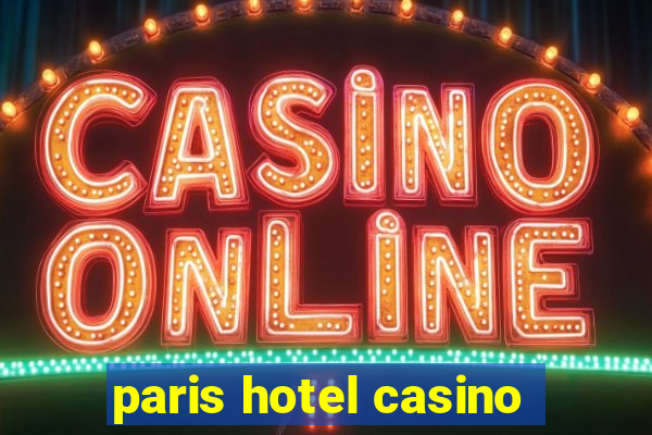 paris hotel casino