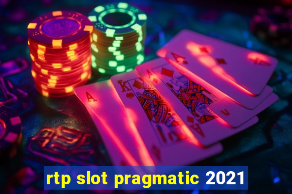 rtp slot pragmatic 2021