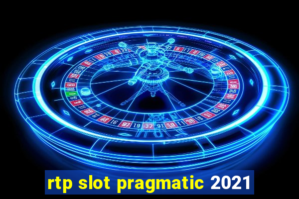 rtp slot pragmatic 2021