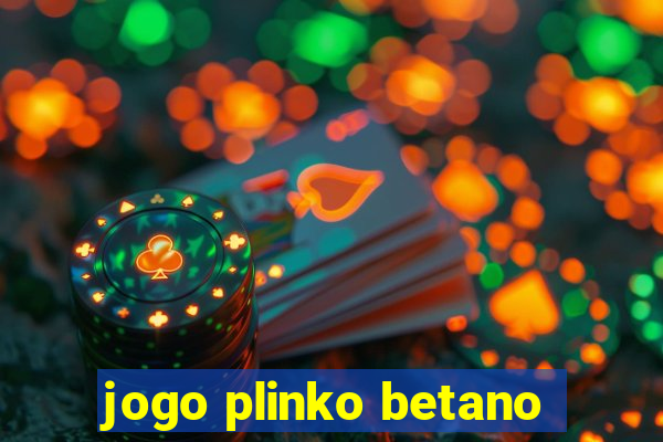 jogo plinko betano