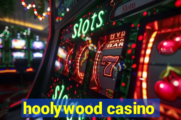 hoolywood casino