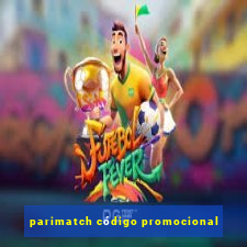 parimatch código promocional