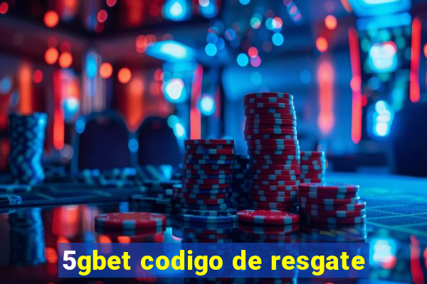 5gbet codigo de resgate