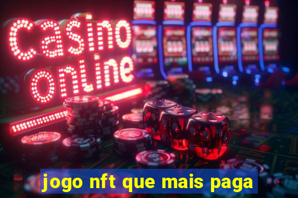 jogo nft que mais paga