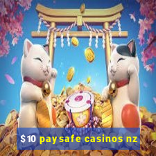 $10 paysafe casinos nz