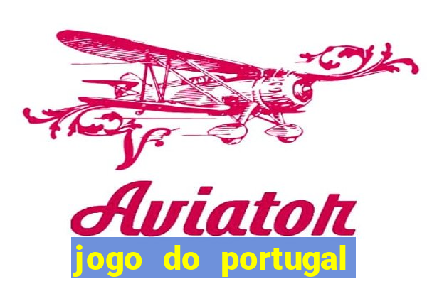 jogo do portugal onde assistir