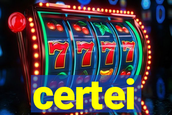 certei