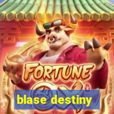 blase destiny