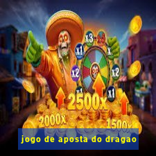 jogo de aposta do dragao