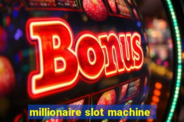 millionaire slot machine