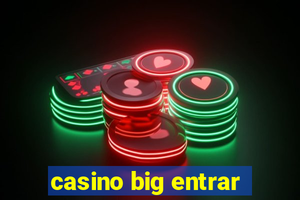 casino big entrar