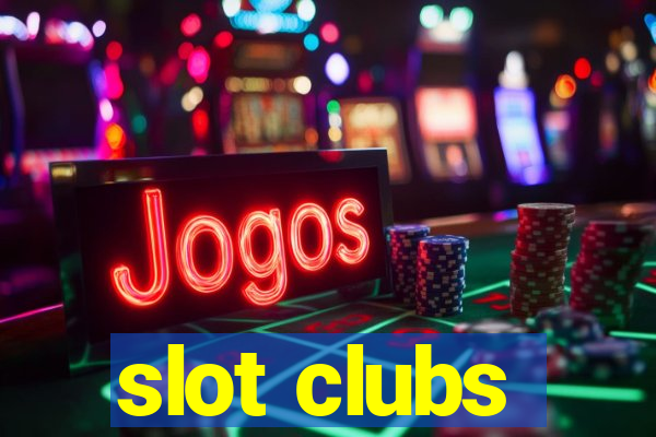 slot clubs