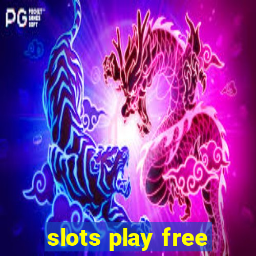 slots play free