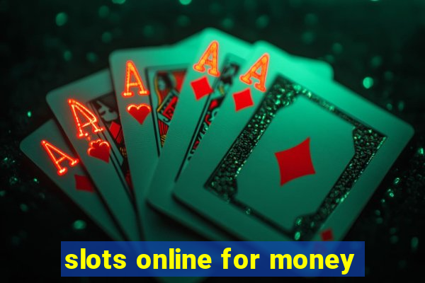 slots online for money