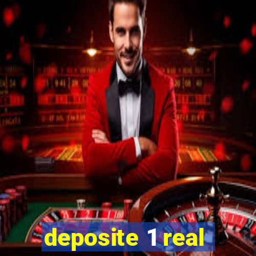 deposite 1 real