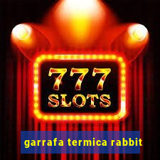 garrafa termica rabbit