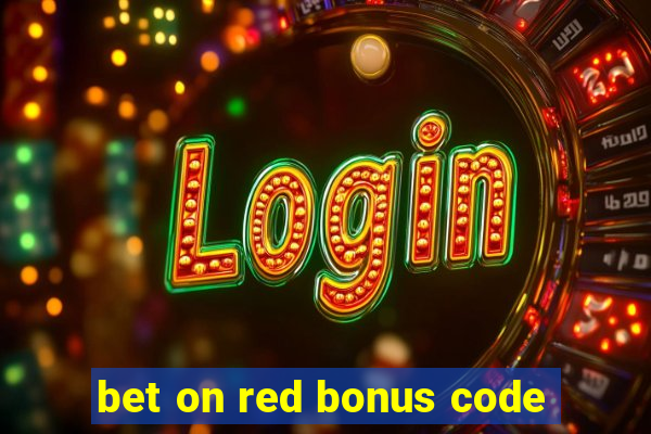 bet on red bonus code