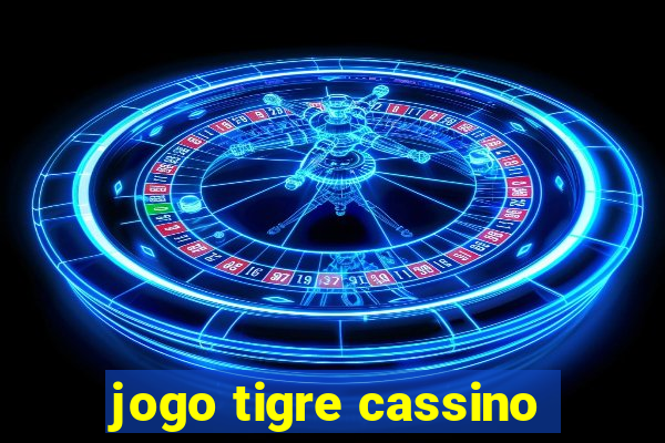 jogo tigre cassino