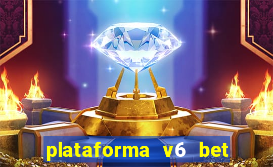 plataforma v6 bet paga mesmo