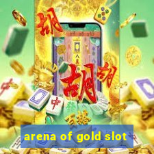 arena of gold slot