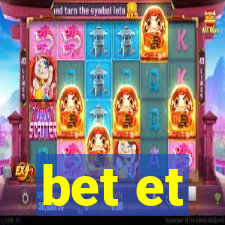 bet et