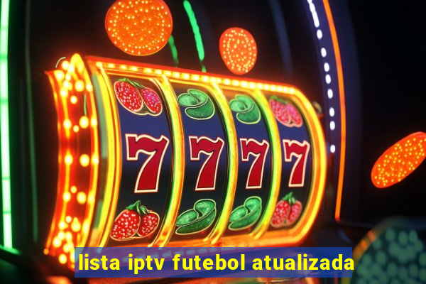 lista iptv futebol atualizada