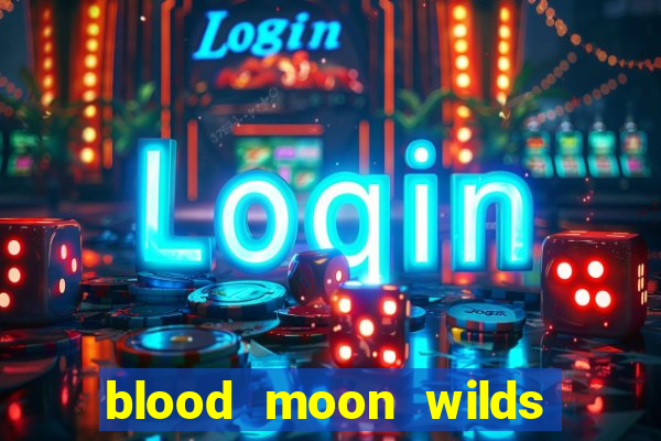 blood moon wilds slot free play