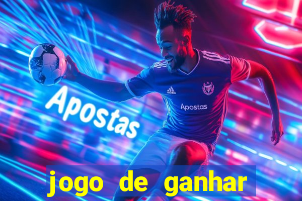 jogo de ganhar dinheiro de vdd