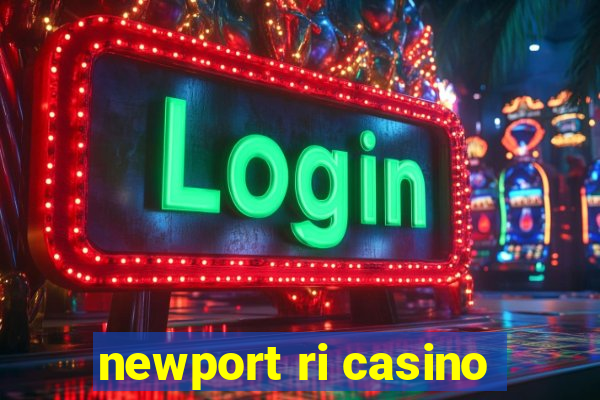 newport ri casino