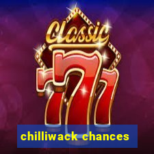 chilliwack chances