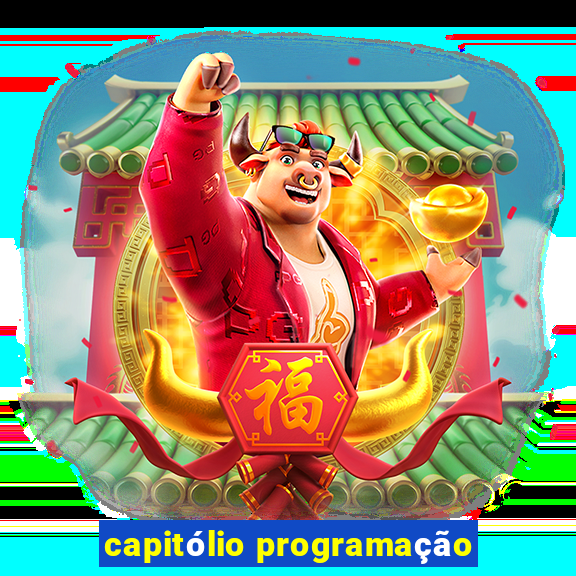 capitólio programação