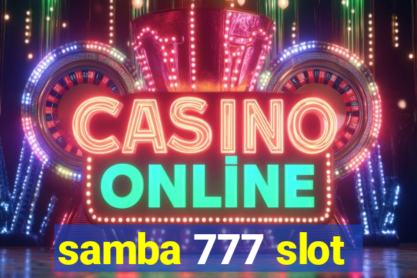 samba 777 slot