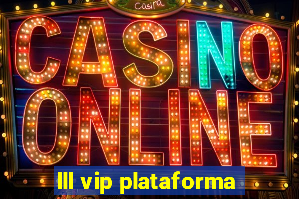 lll vip plataforma