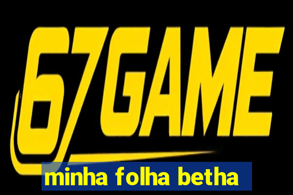 minha folha betha