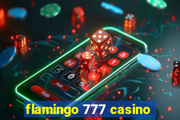 flamingo 777 casino