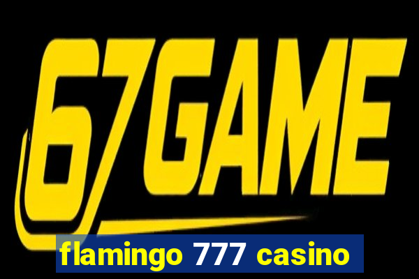 flamingo 777 casino