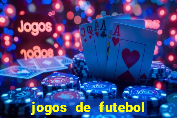 jogos de futebol ao vivo