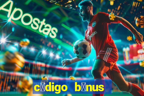 c贸digo b么nus sportingbet 2023