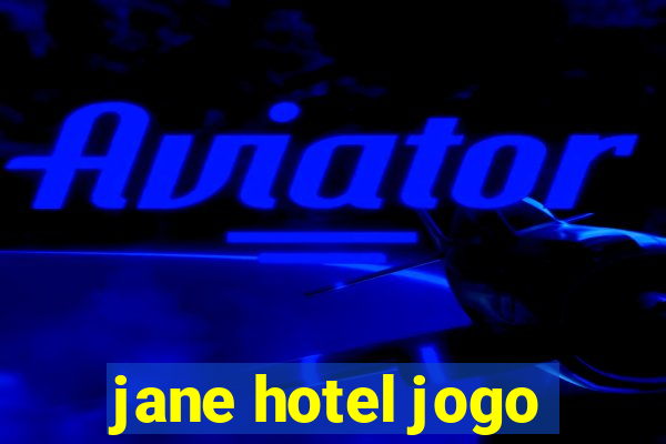 jane hotel jogo