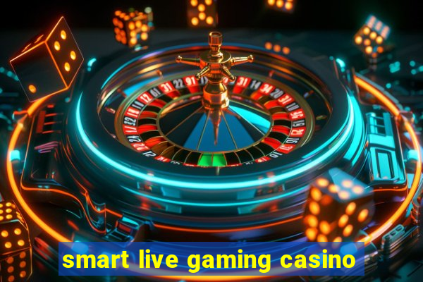 smart live gaming casino