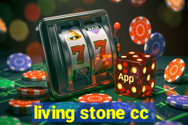 living stone cc