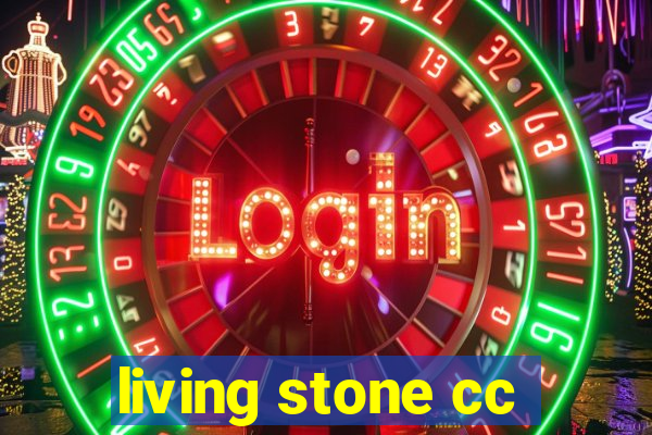 living stone cc