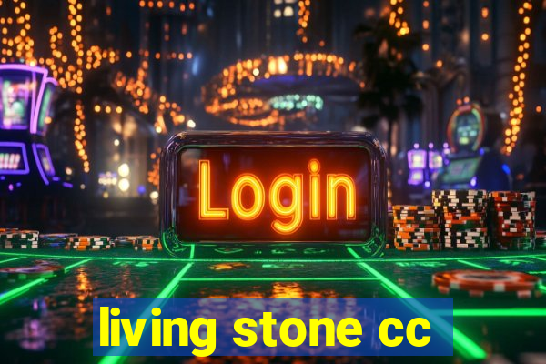 living stone cc