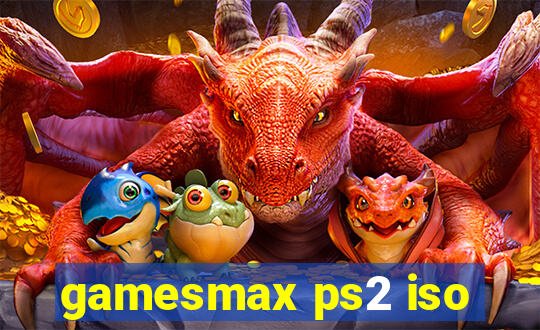 gamesmax ps2 iso