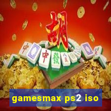 gamesmax ps2 iso