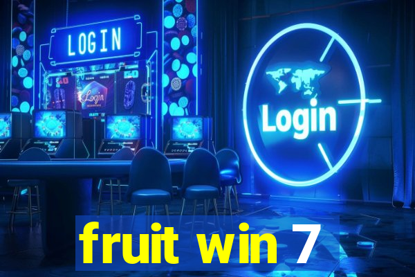 fruit win 7