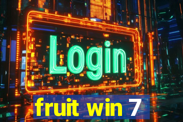 fruit win 7